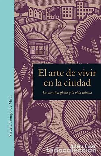 Libros: El arte de vivir en la ciudad: la atenci&oacute;n plena y la vida urbana