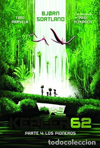 Libros: KEPLER 62. PARTE 4: Los pioneros.