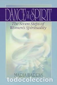 Libros: Dance of the Spirit: The Seven Stages of Women's Spirituality - Maria Harris