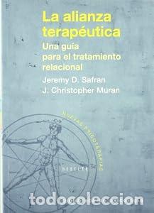 Libros: La alianza terap&eacute;utica. Una gu&iacute;a para el tratamiento relacional - Christopher Muran Jeremy Safran