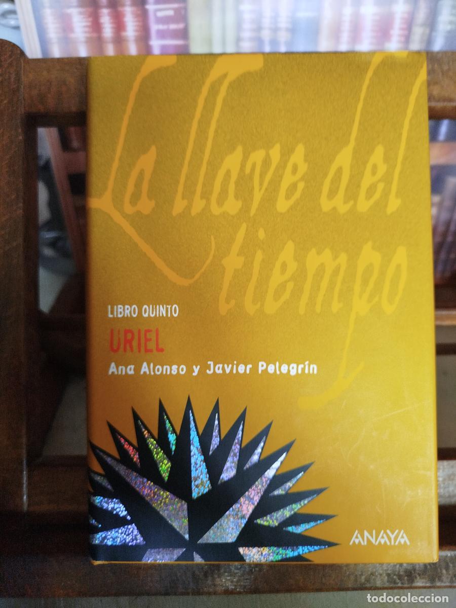 Libros: La llave del tiempo; Libro quinto; Uriel - Alonso, Ana; Pelegr&iacute;n, Javier