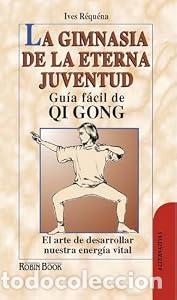 Libros: La Gimnasia de la eterna juventud - Yves R&eacute;qu&eacute;na - Foto 1
