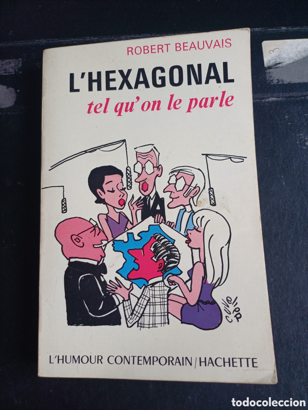 Libros: L'Hexagonal tel qu' on le parle Robert Beauvais - Lengua Frances Humor