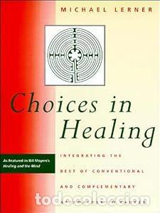 Libros: Choices in Healing: Integrating the Best of Conventional and Complementary Approaches to Cancer - Le