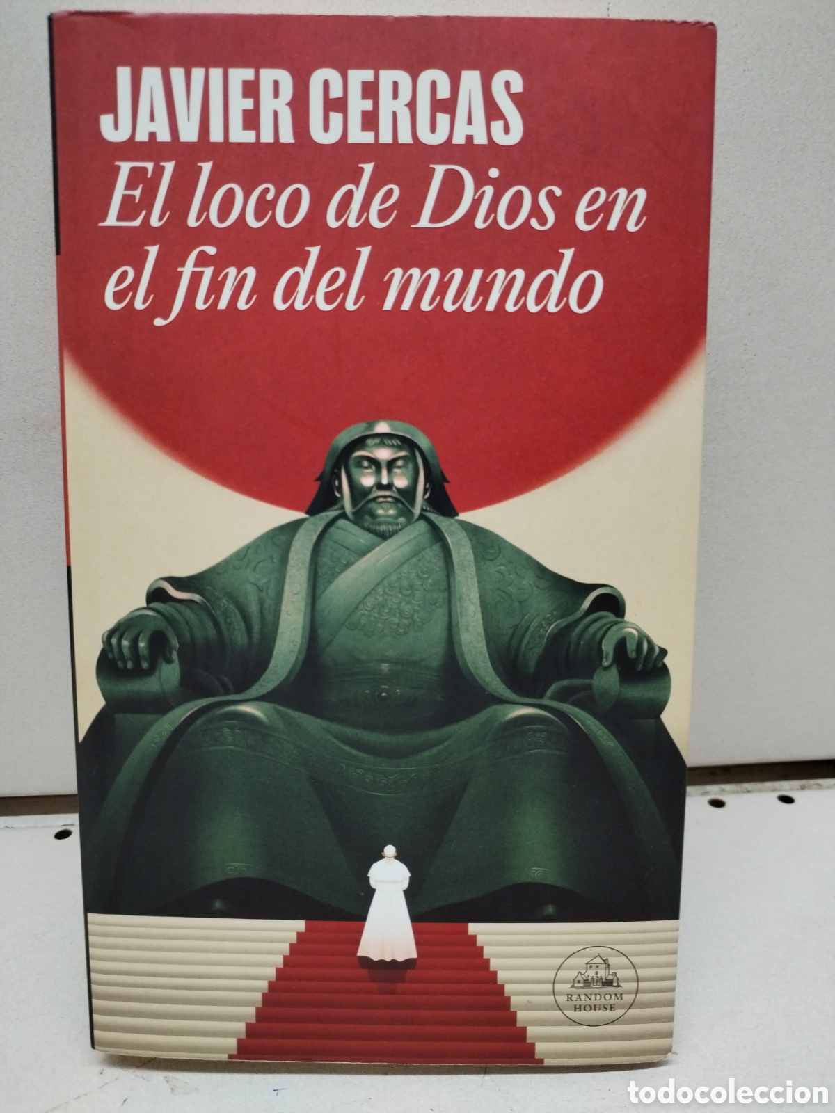 books: El loco de Dios en el fin del mundo - Cercas, Javier