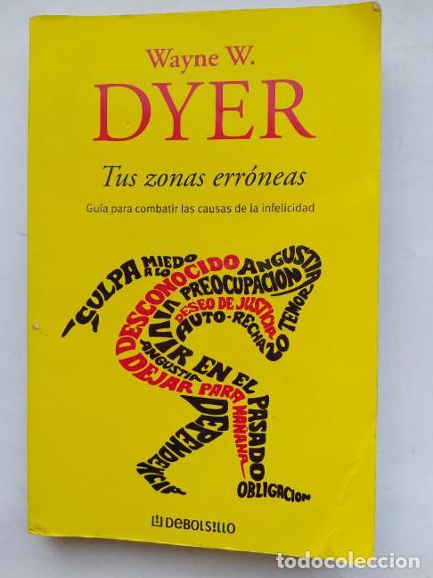 Libros: TUS ZONAS ERRONEAS - DR. WAYNE W.DYER TDK1278 - Foto 1