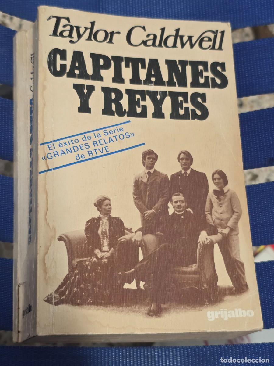 Libros: Capitanes y Reyes, Taylor Caldwell - GRIJALBO 1978 - Foto 1