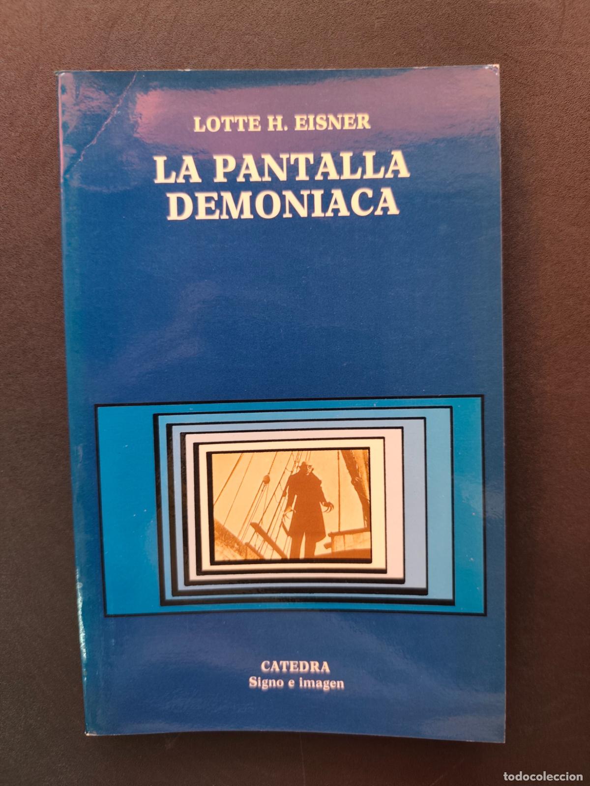 B&uuml;cher: Lotte H. Eisner - La pantalla demoniaca. Las influencias de Max Reinhardt y del expresionismo