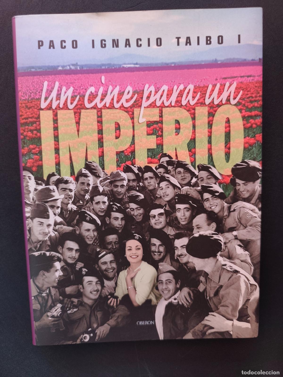 B&uuml;cher: Paco Ignacio Taibo I - Un cine para un imperio. Peliculas en la Espa&ntilde;a de Franco