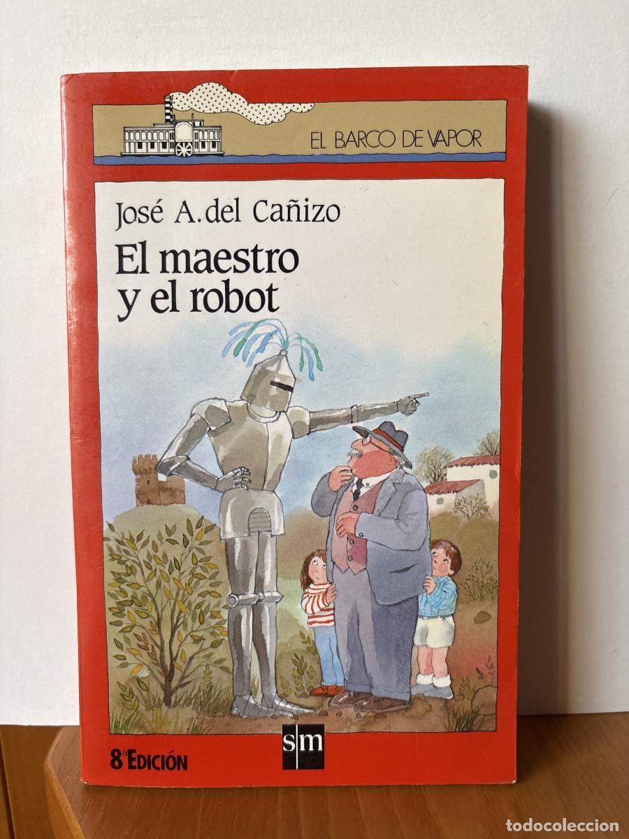 Libros: El maestro y el robot - Jos&eacute; Antonio del Ca&ntilde;izo TDK1278 - Foto 1