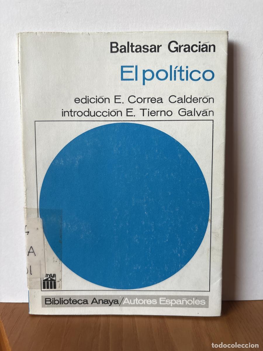 Livres: EL POLITICO. BIBLIOTEA ANAYA N&ordm;14 - BALTASAR GRACIAN EDICION DE E. CORREA CALDERON TDK1278.