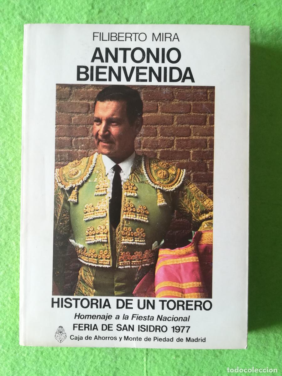 books: Antonio Bienvenida historia de un torero Filiberto Mira 1977