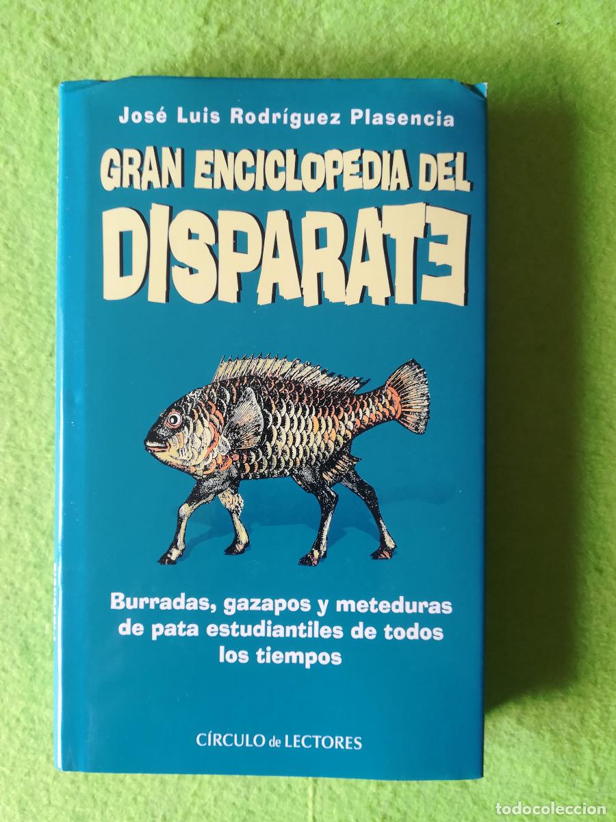 B&uuml;cher: Gran enciclopedia del disparate Jose Luis Rodriguez Plasencia circulo de lectores 1998