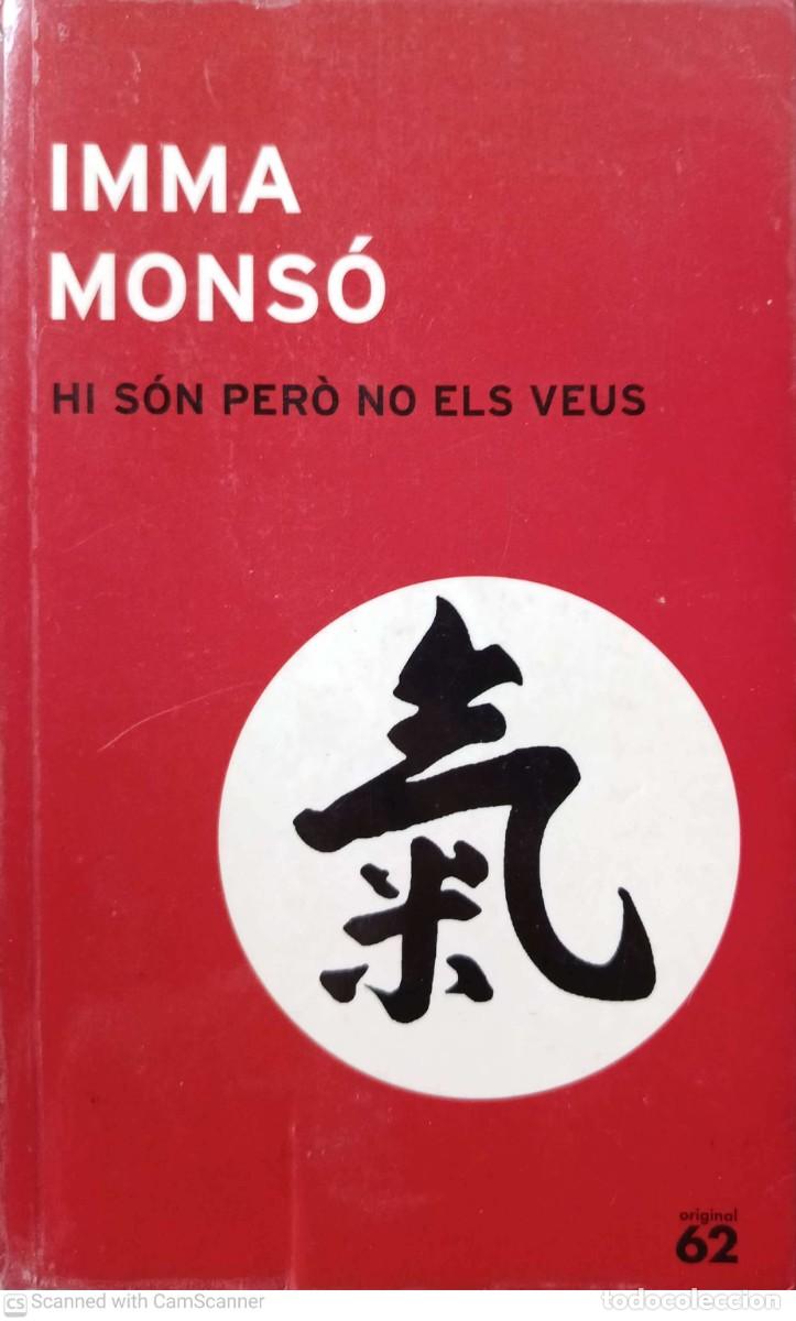 Libri di seconda mano: Ho s&oacute;n per&ograve; no els veus - Imma Mons&oacute;