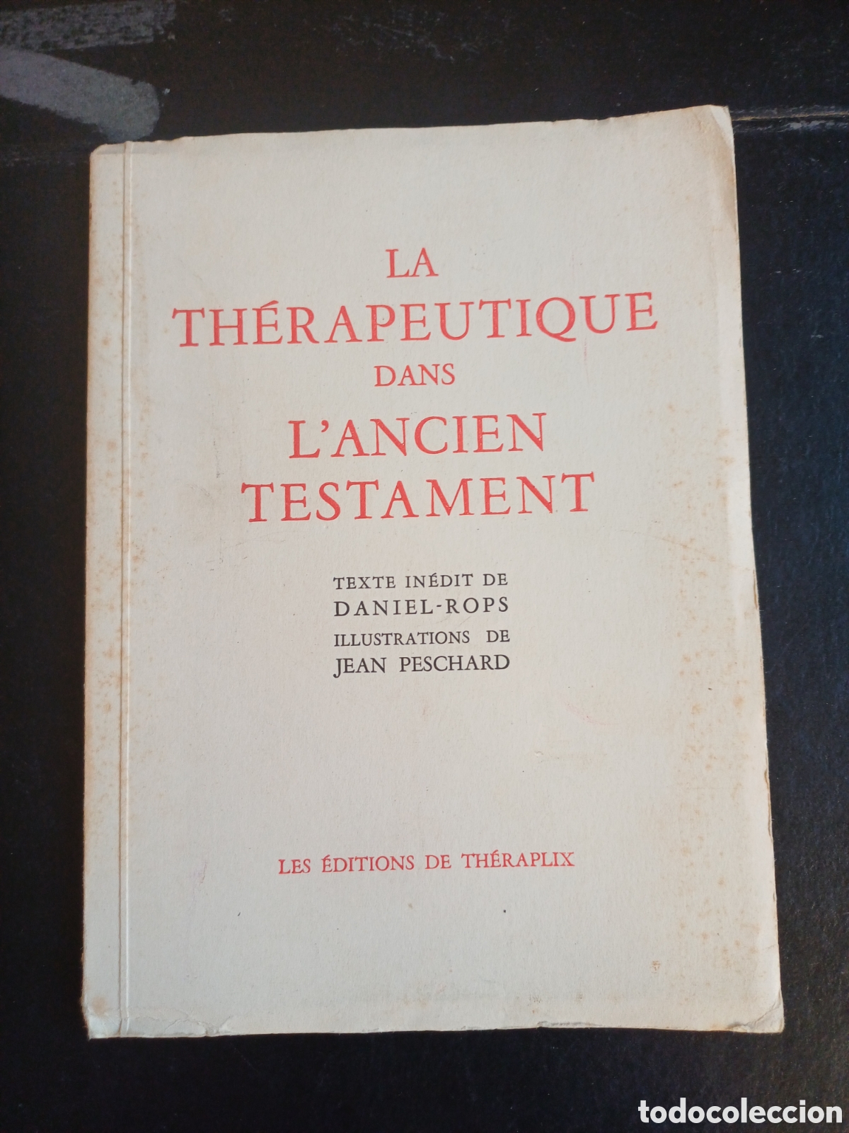 Libros: La th&eacute;rapeutique dans l'ancien testament Daniel-Rops ( Henri Petiot ) Aguafuertes de Jean Peschard