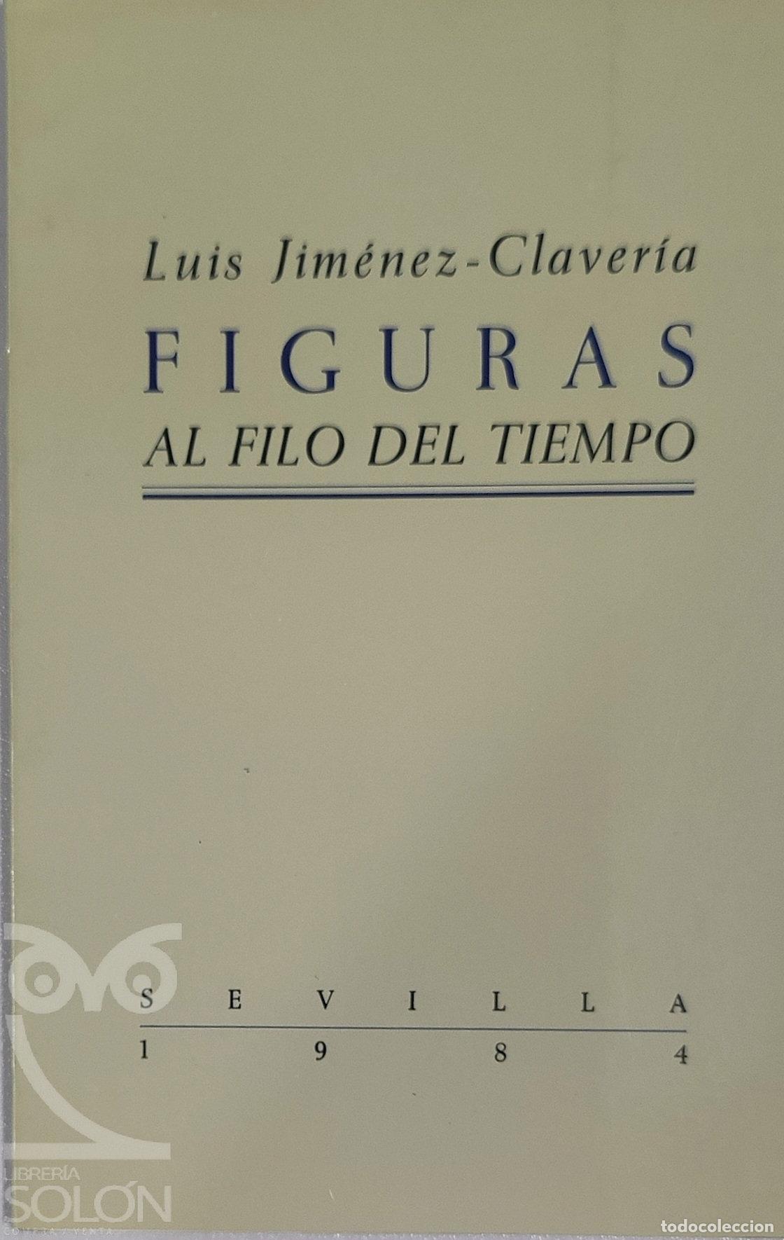 Livres: Figuras al filo del tiempo - Luis Jim&eacute;nez-Claver&iacute;a