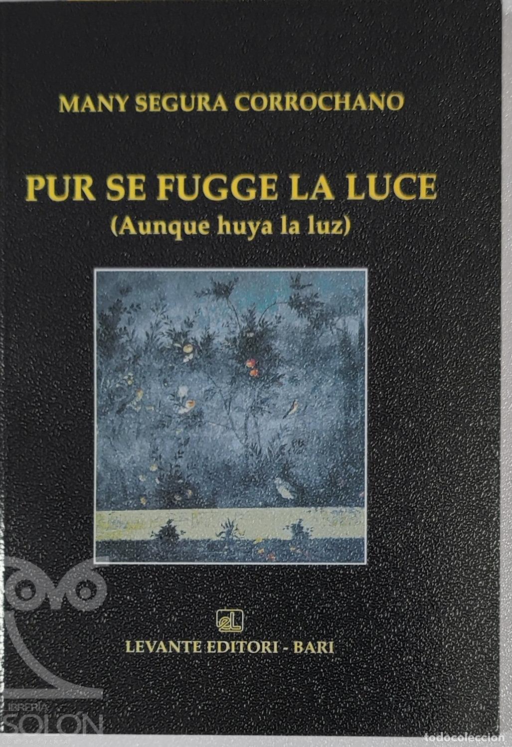 Livros em segunda m&atilde;o: Pur se fugge la luce (Aunque huya la luz) - Many Segura Corrochano