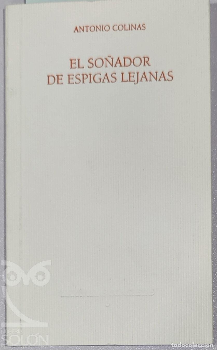 Libros: El so&ntilde;ador de espigas lejanas - Antonio Colinas - Foto 1