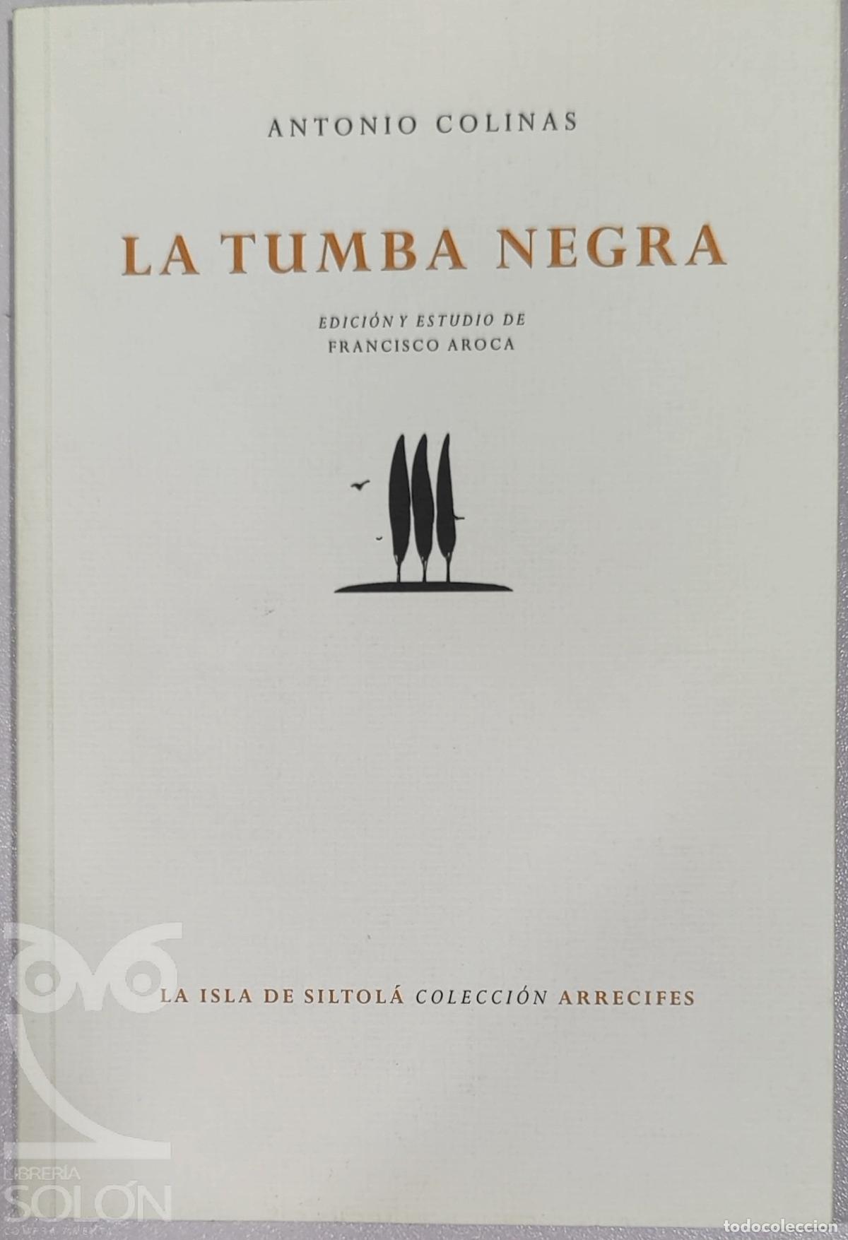 Livros em segunda m&atilde;o: La tumba negra - Antonio Colinas/Francisco Aroca (Editor)