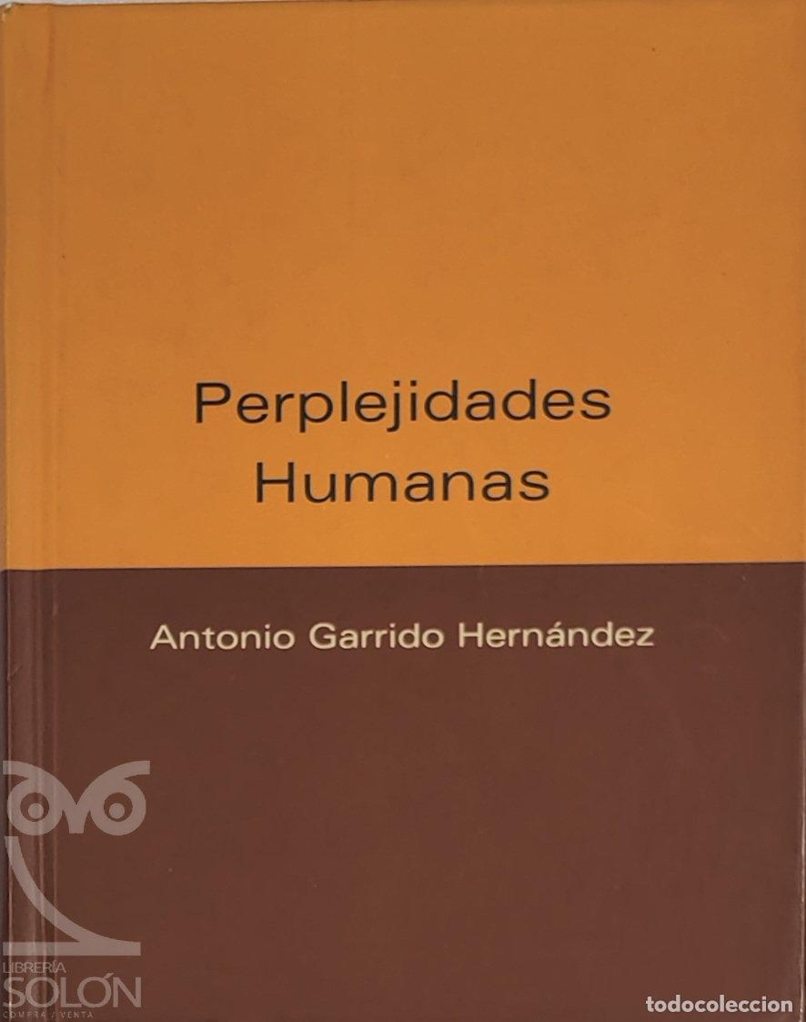 Livros em segunda m&atilde;o: Perplejidades humanas - Antonio Garrido Hern&aacute;ndez