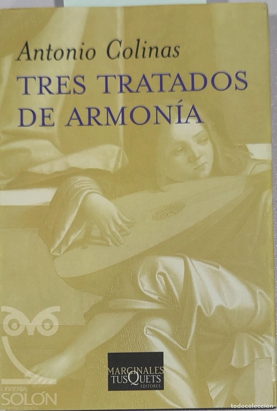 Libros: Tres tratados de armon&iacute;a - Antonio Colinas