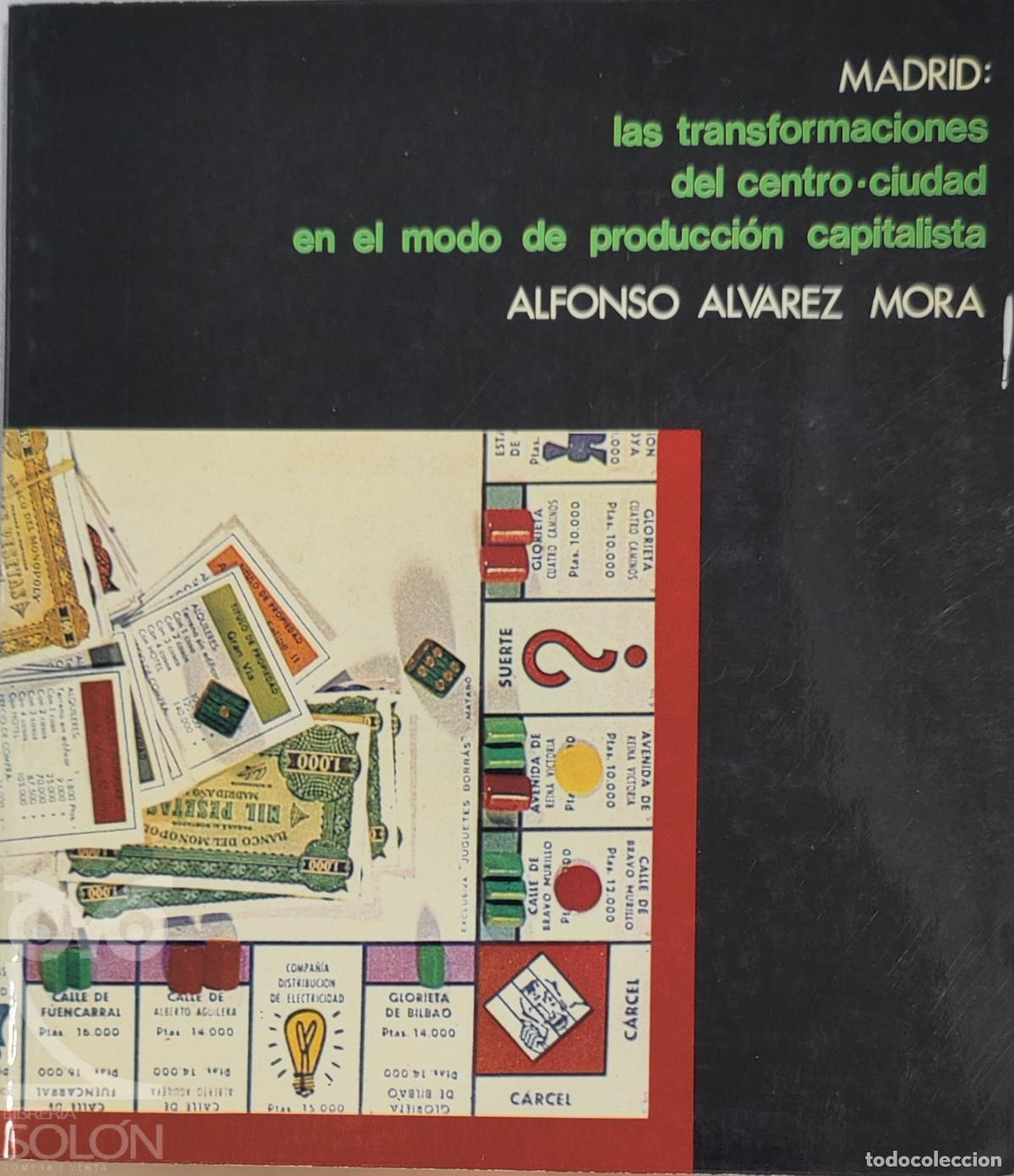 Libros: Madrid: las transformaciones del centro-ciudad en el modo de producci&oacute;n capitalista - Alfonso &Aacute;lvare
