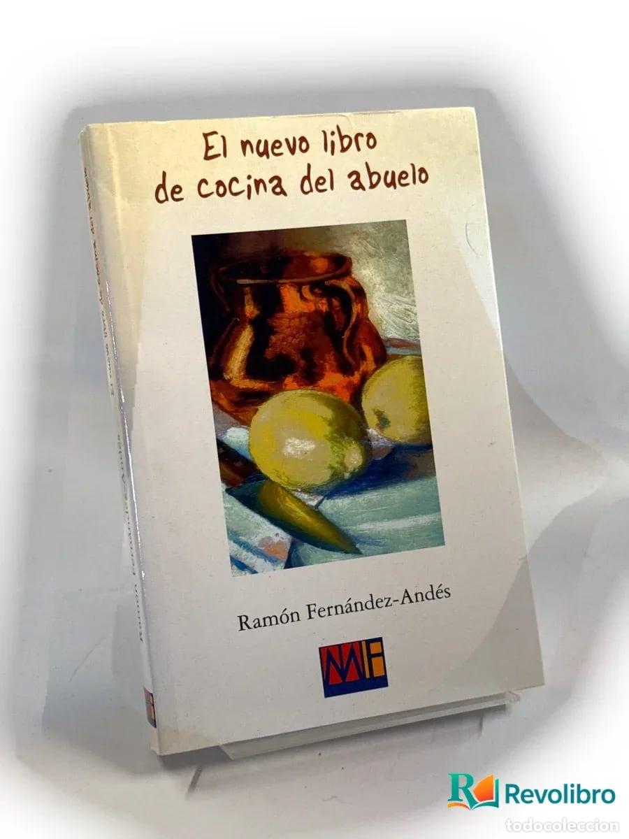 Libros: El nuevo libro de cocina del abuelo - Ram&oacute;n Fern&aacute;ndez-And&eacute;s