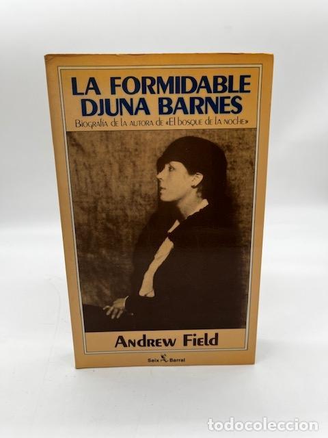 Livros em segunda m&atilde;o: FIELD, Andrew. - La formidable Djuna Barnes. Biograf&iacute;a de la autora de &rdquo;El Bosque de la Noche&rdquo;.