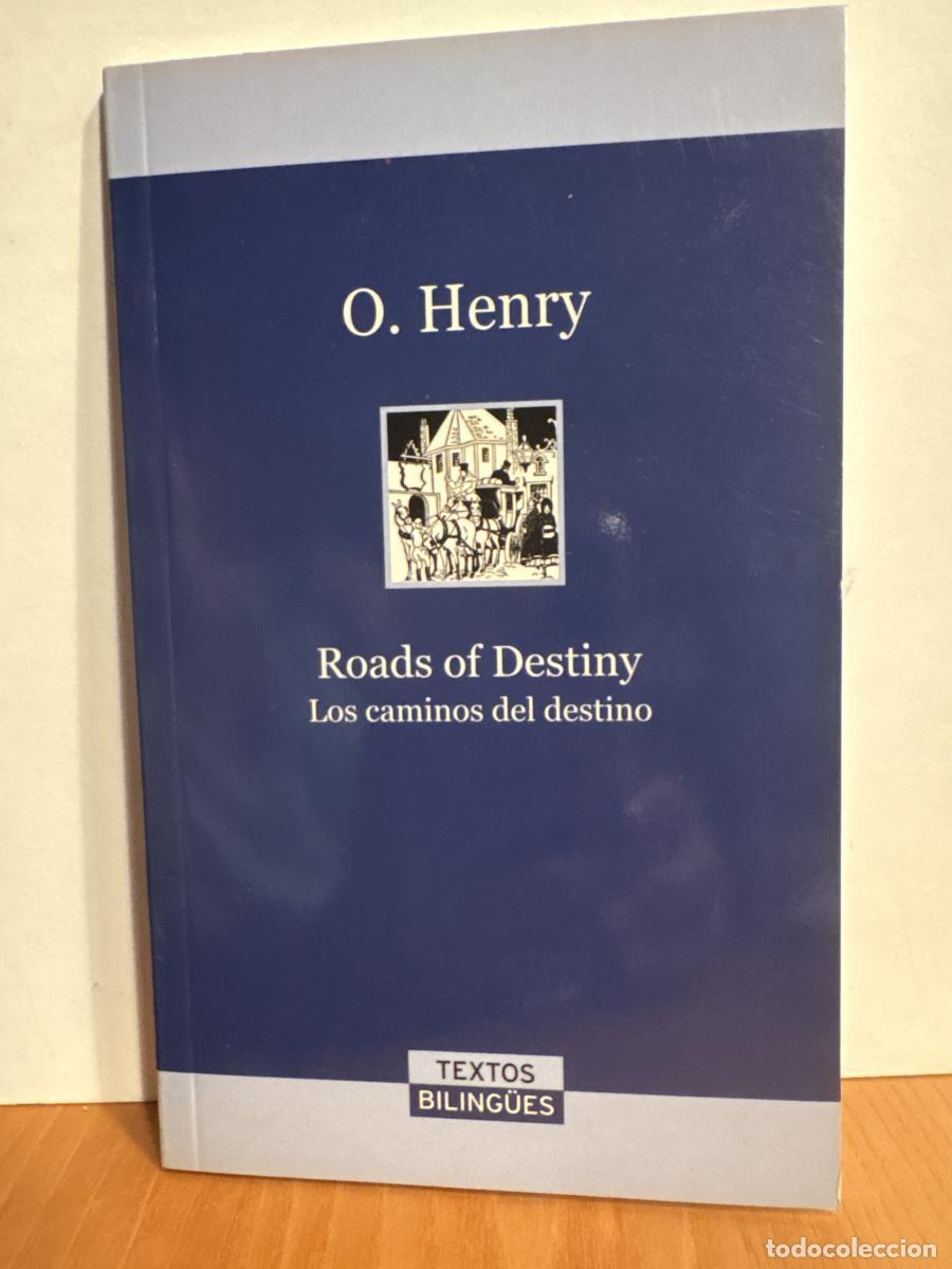 Libros: Roads of destiny = Los caminos del destino - HENRY, O TDK1278