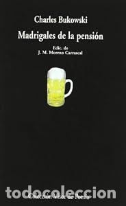 Libros: Madrigales de la pensi&oacute;n - Charles Bukowski - Foto 1