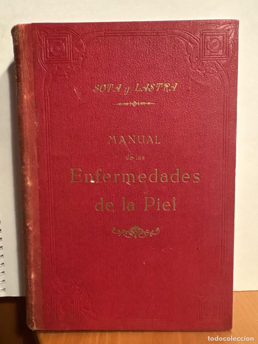 Libros: MANUAL DE LAS ENFERMEDADES DE LA PIEL - RAMON DE LA SOTA Y LASTRA TDK1278