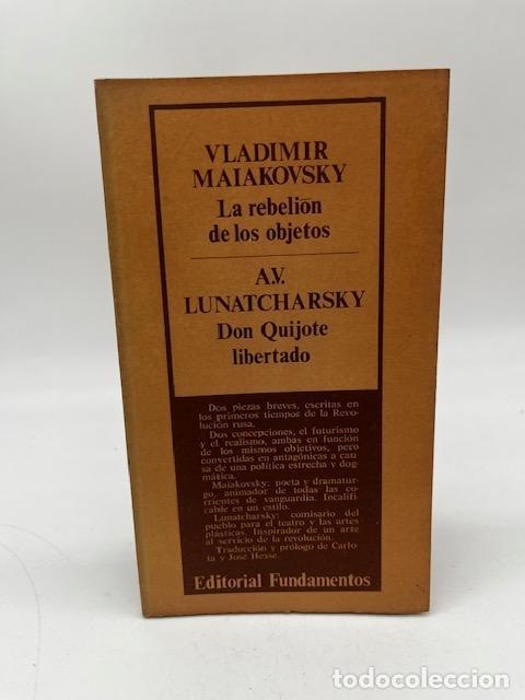 B&uuml;cher: MAIAKOVSKI; LUNATCHARSKY. - La rebeli&oacute;n de los objetos. Don Quijote liberado.