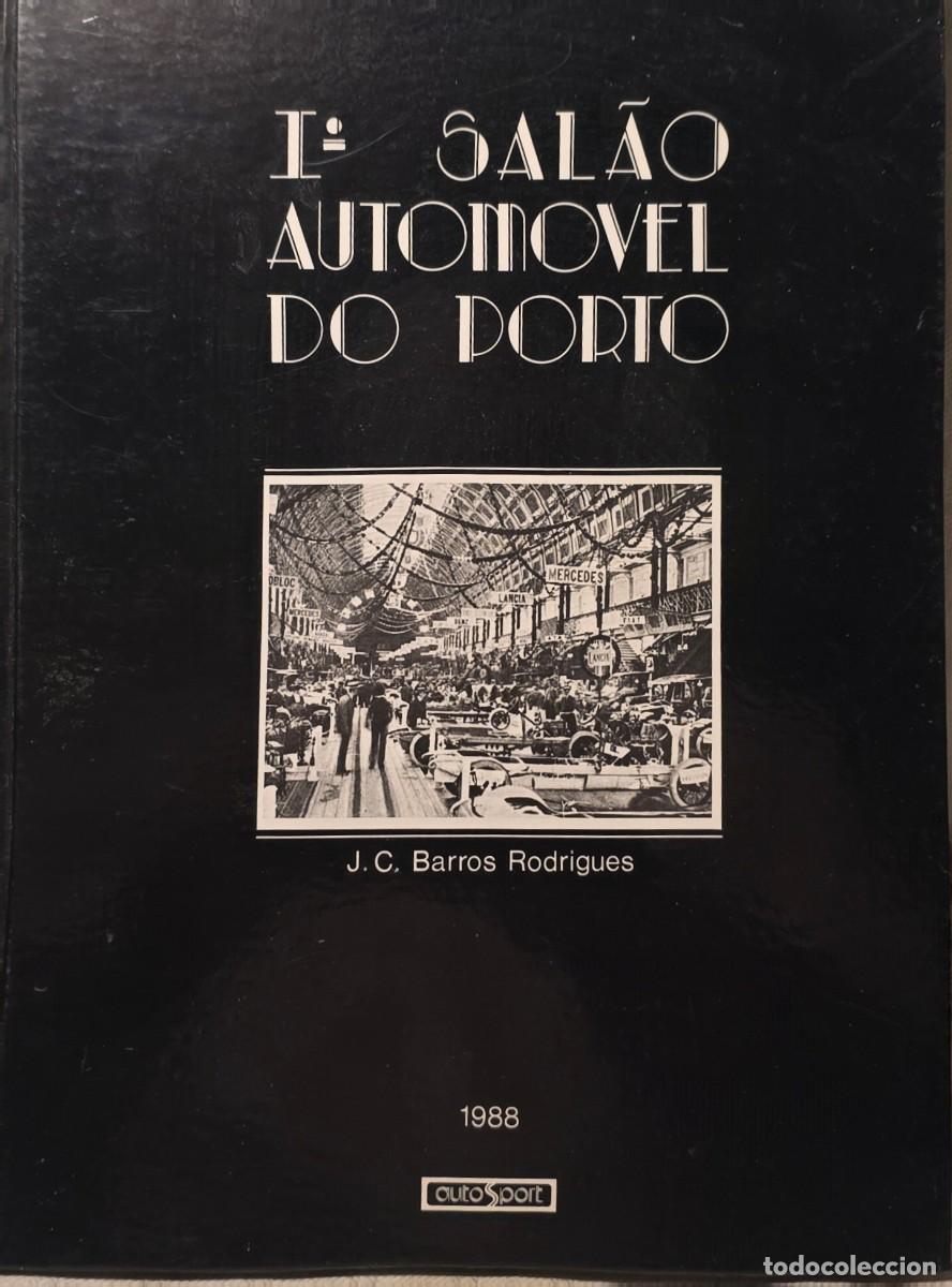Livros em segunda m&atilde;o: 1.&ordm; Sal&atilde;o Autom&oacute;vel do Porto &ndash; J. C. Barros Rodrigues &ndash; 1988