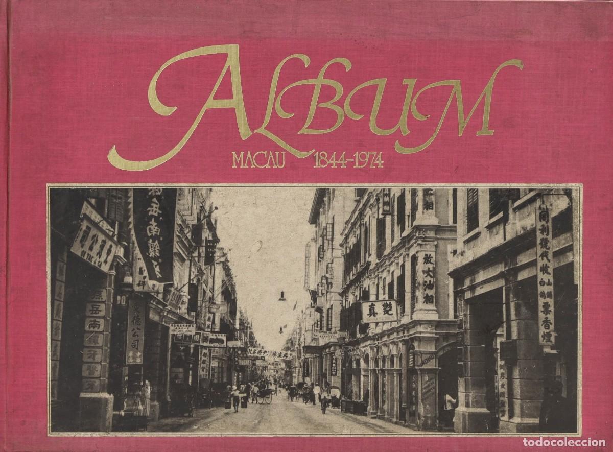 Libros: &Aacute;lbum Macau 1844&ndash;1974 &mdash; Rog&eacute;rio Beltr&atilde;o Coelho - 1.&ordf; edi&ccedil;&atilde;o