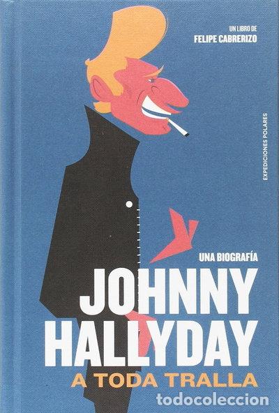 B&uuml;cher: Johnny Hallyday: A toda tralla- 9788494810107