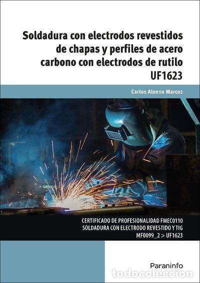 Libros: Soldadura con electrodos revestidos de chapas y perfiles de acero carbono con...- 9788428337090
