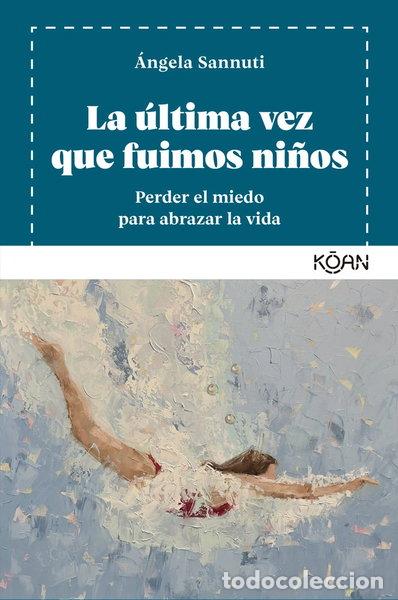 Libros: La &uacute;ltima vez que fuimos ni&ntilde;os- 9788410358218