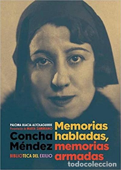 books: Concha M&eacute;ndez. Memorias habladas, memorias armadas- 9788417266462