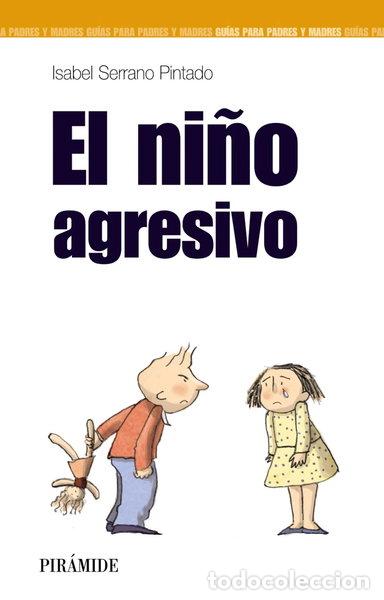 Libri di seconda mano: El ni&ntilde;o agresivo- 9788436820164