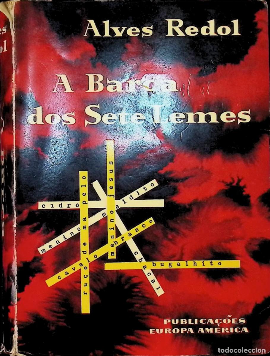 Libros: A Barca dos Sete Lemes &mdash; Alves Redol &mdash; 1962 - Alves Redol - Foto 1