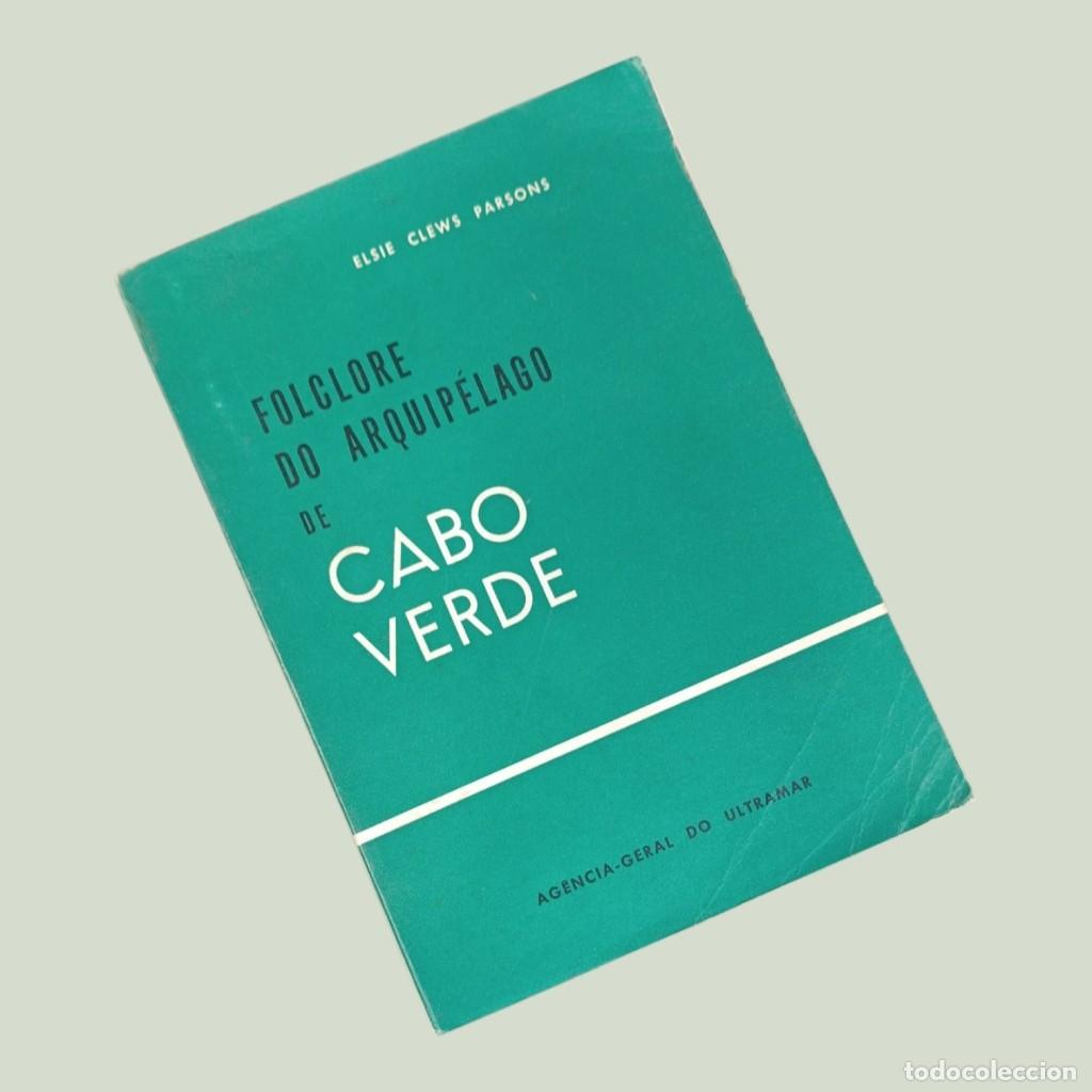 Libri di seconda mano: Folclore do Arquip&eacute;lago de Cabo Verde &mdash; Elsie Clews Parsons &mdash; 1948 - Elsie Clews Parsons