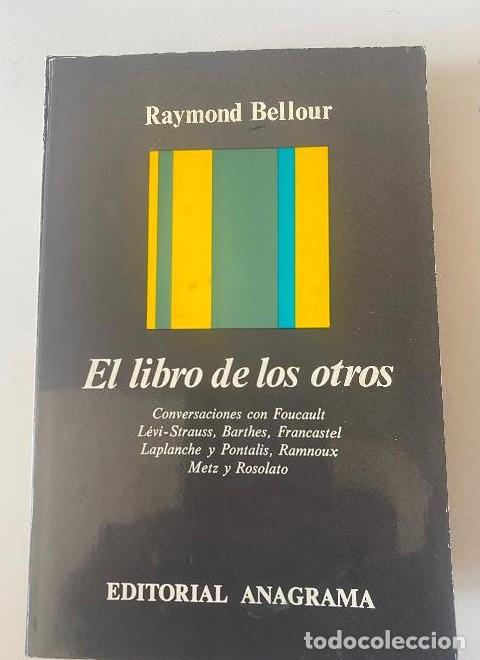 Libros: EL LIBRO DE LOS OTROS. RAYMOND BELLOUR. ANAGRAMA, 1973. - - Foto 2