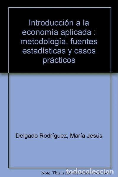 Libros: Introducci&oacute;n a la econom&iacute;a aplicada- 9788434421882 - Foto 1