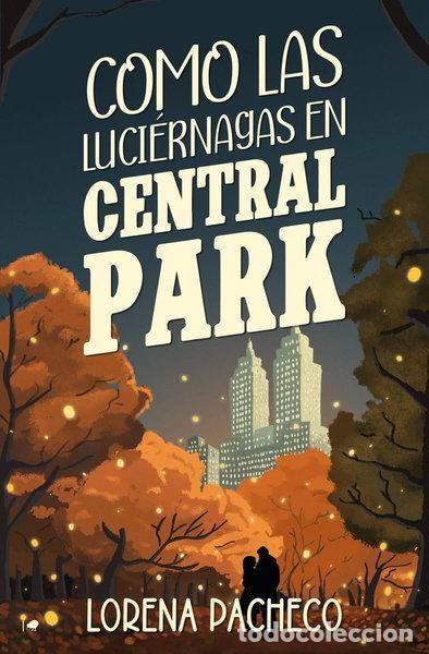 Libros: Como las luci&eacute;rnagas en Central Park- 9788419939258