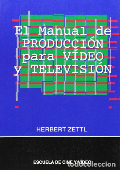 Libros: Manual de producci&oacute;n para v&iacute;deo y televisi&oacute;n- 9788492048656