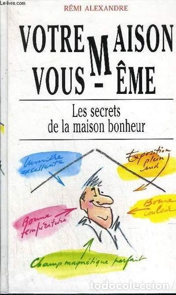 Libri di seconda mano: Votre maison vous-m&ecirc;me : Les secrets de la maison bonheur- 9782724278545