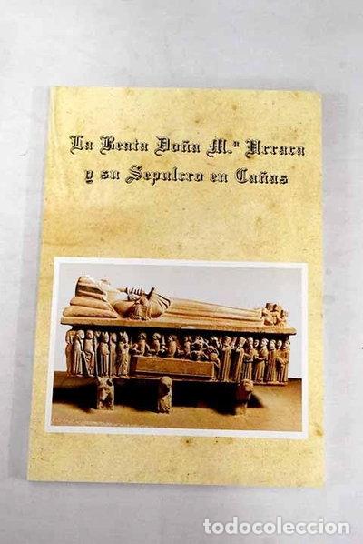 Libros: La beata do&ntilde;a M&ordf; Urraca y su sepulcro en Ca&ntilde;as- 9788460488125