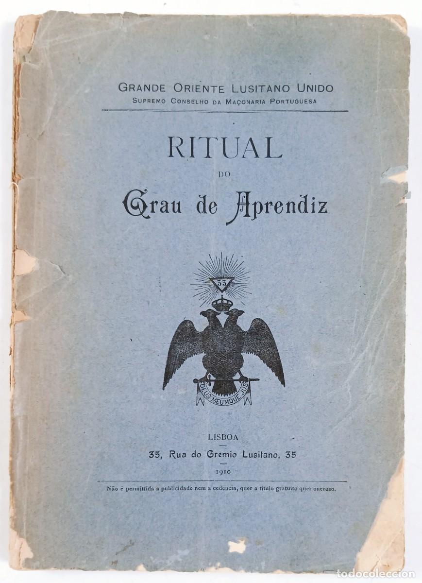 Livres: Ma&ccedil;onaria Portuguesa &ndash; RITUAL DO GRAU DE APRENDIZ &ndash; 1910 &ndash; Grande Oriente Lusitano Unido &ndash; Primeira