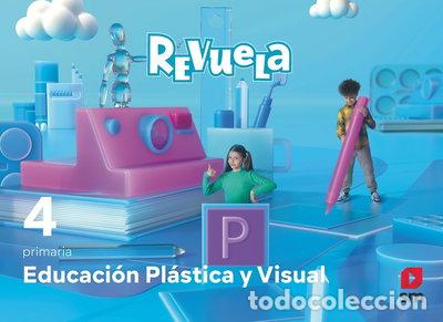Libros: Educaci&oacute;n Pl&aacute;stica y Visual. 4 Primaria. Revuela- 9788498562446 - Foto 1