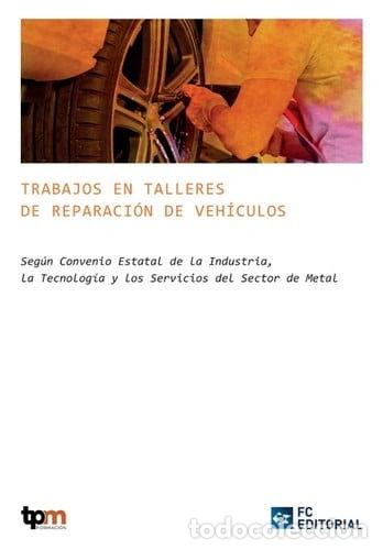 Libros: Trabajos en talleres de reparaci&oacute;n de veh&iacute;culos- 9788416671236